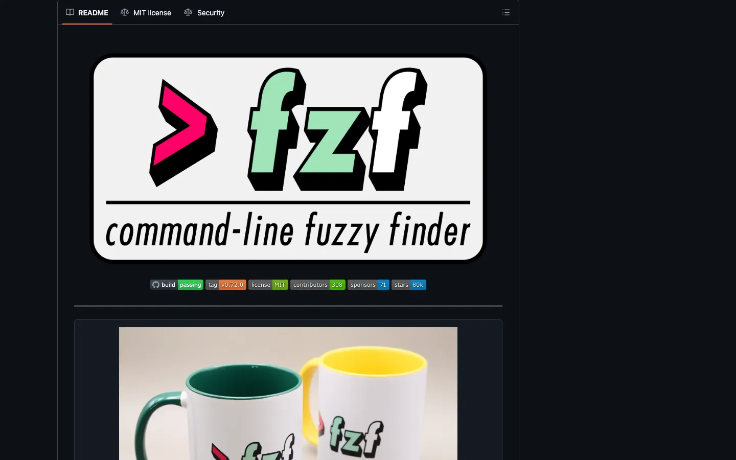 GitHub의 junegunn/fzf 저장소 README 첫 화면 캡처. 흰 배경의 둥근 사각형 카드 안에 빨간 꺾쇠와 민트색 "fzf" 워드마크가 그림자와 함께 박혀 있고, 그 아래 "command-line fuzzy finder"라는 한 줄 부제가 가로로 길게 놓인다. 카드 바로 아래에는 build passing, tag v0.72.0, license MIT, contributors 396, sponsors 71, stars 80k 같은 shield 배지가 한 줄로 늘어서 있고, 본문 하단에는 fzf 로고가 인쇄된 머그컵 두 개를 찍은 사진이 시작된다.